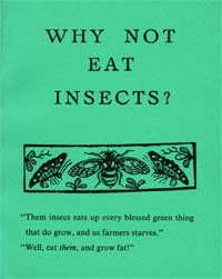 WHY NOT EAT INSECTS