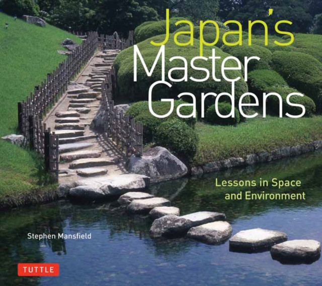 JAPAN S MASTER GARDENS