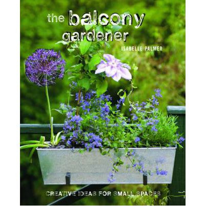 THE BALCONY GARDENER