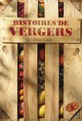 HISTOIRES DE VERGERS