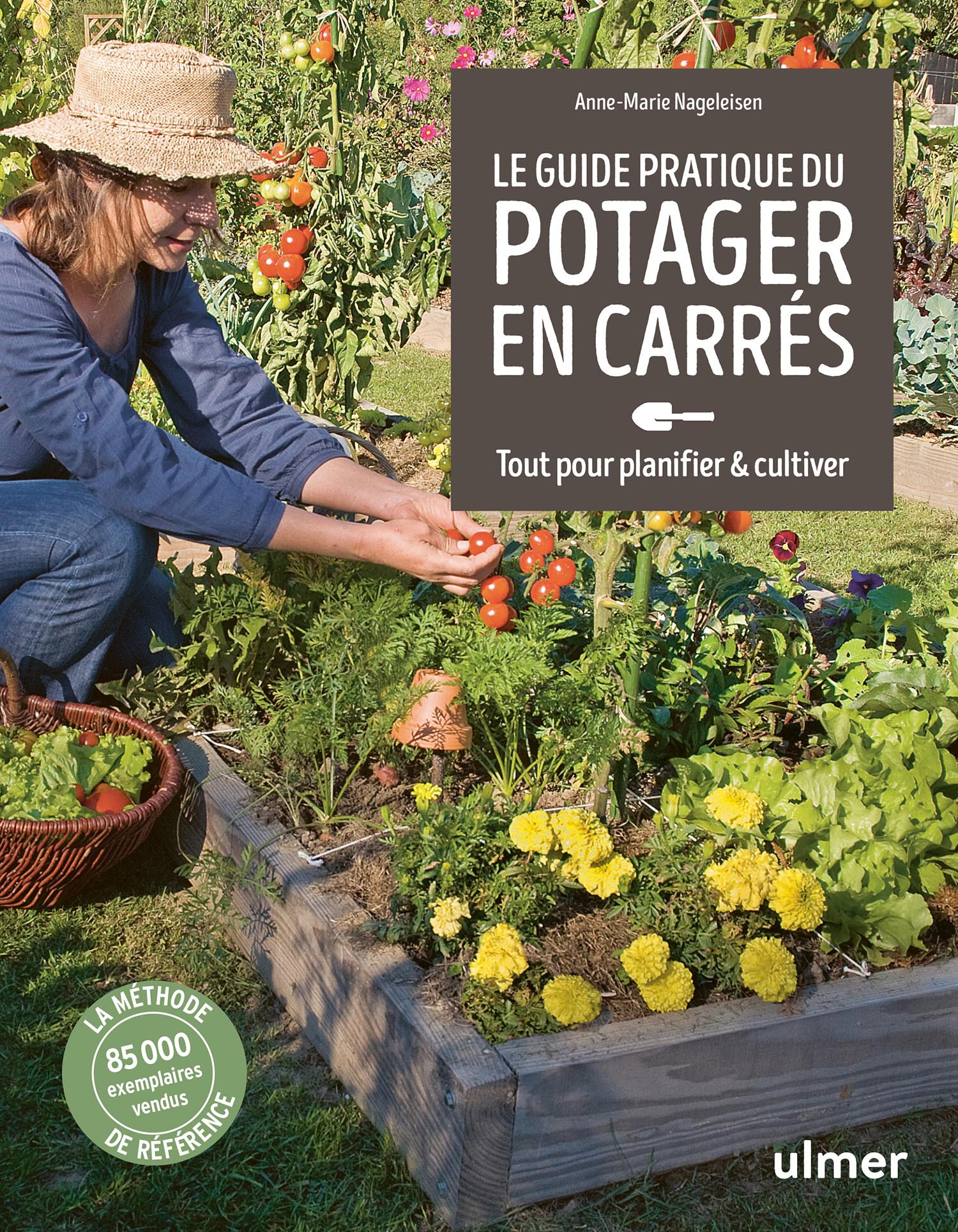 LE GUIDE PRATIQUE DU POTAGER EN CARRES