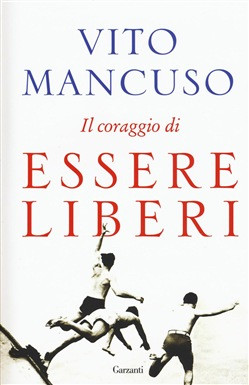 IL CORAGGIO DI ESSERE LIBERI