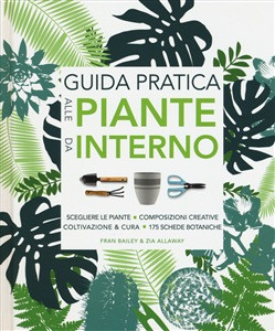 GUIDA PRATICA ALLE PIANTE DA INTERNO