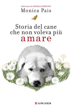 STORIA DEL CANE CHE NON VOLEVA PIU AMARE