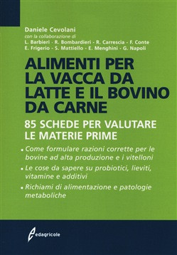 ALIMENTI PER LA VACCA DA LATTE E IL BOVINO DA CARNE