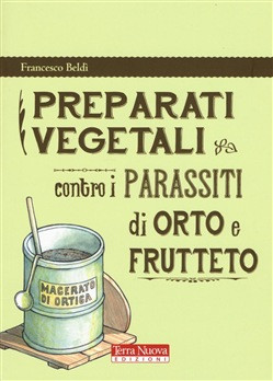 PREPARATI VEGETALI CONTRO I PARASSITI DI ORTO E FRUTTETO