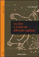 LO ZEN E L ARTE DI ALLEVARE GALLINE