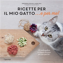 RICETTE PER IL MIO GATTO E PER ME