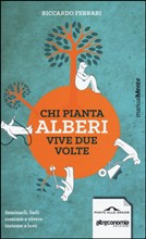 CHI PIANTA ALBERI VIVE DUE VOLTE