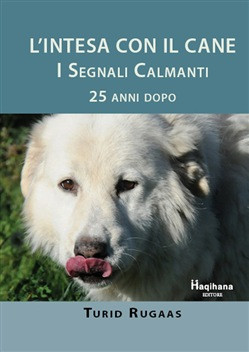 L INTESA CON IL CANE I SEGNALI CALMANTI