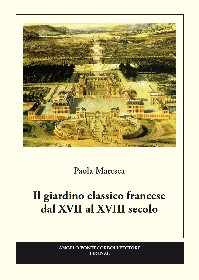 IL GIARDINO CLASSICO FRANCESE DAL XVII AL XVIII SECOLO