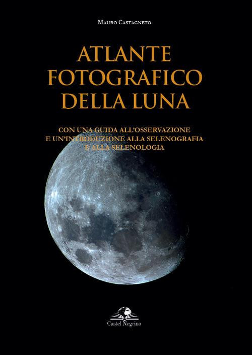 ATLANTE FOTOGRAFICO DELLA LUNA