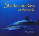 SHARKS AND RAYS OF THE WORLD