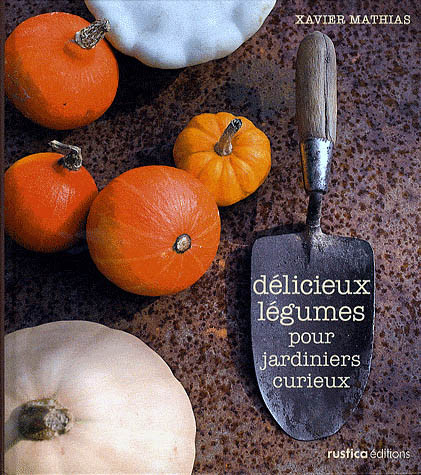 DELICIEUX LEGUMES POUR JARDINIERS CURIEUX