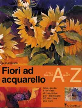 FIORI AD ACQUARELLO DALLA A ALLA Z